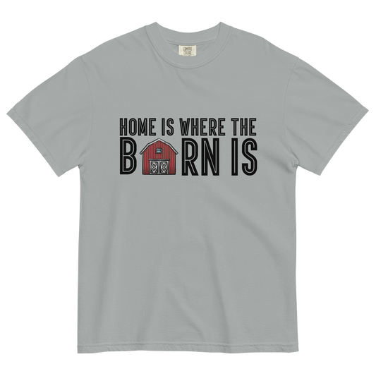Home Is Where The Barn Is Tee