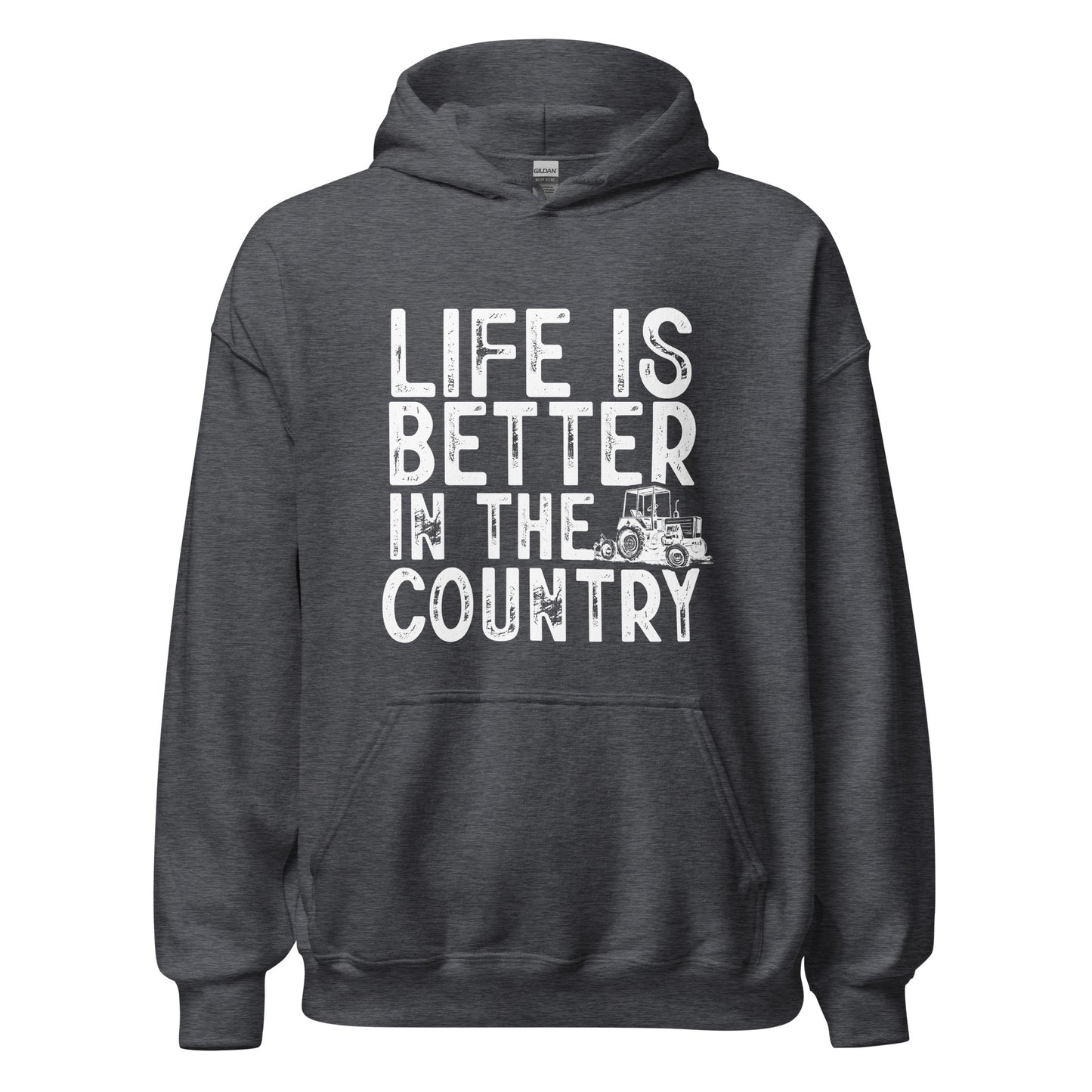 Life Is Better In The Country Hoodie