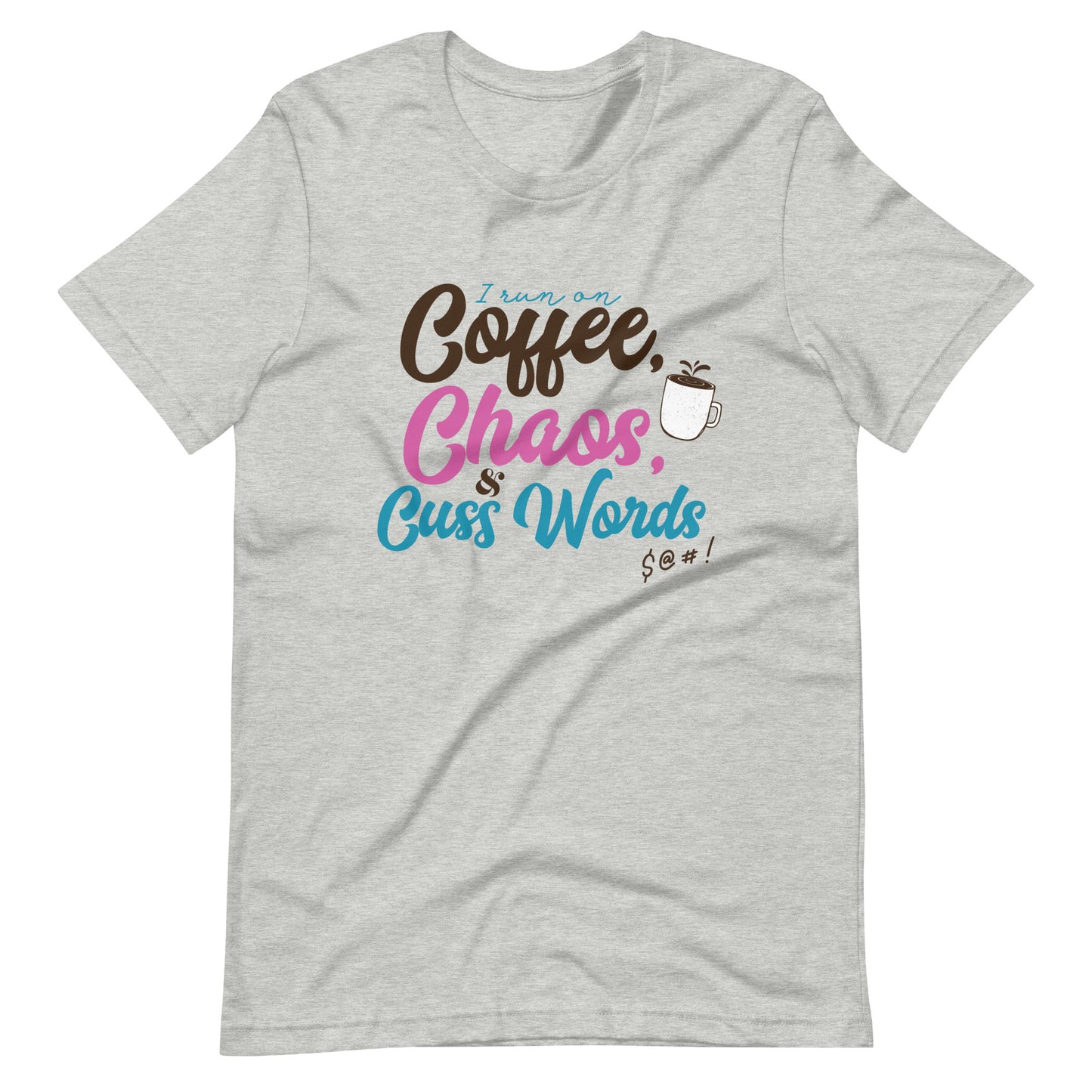 Coffee, Chaos, and Cuss Words Tee