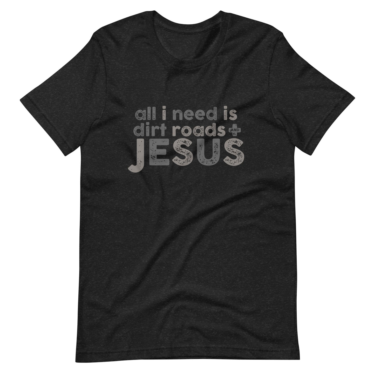 Dirt Roads and Jesus Tee