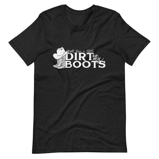 Dirt on My Boots Tee