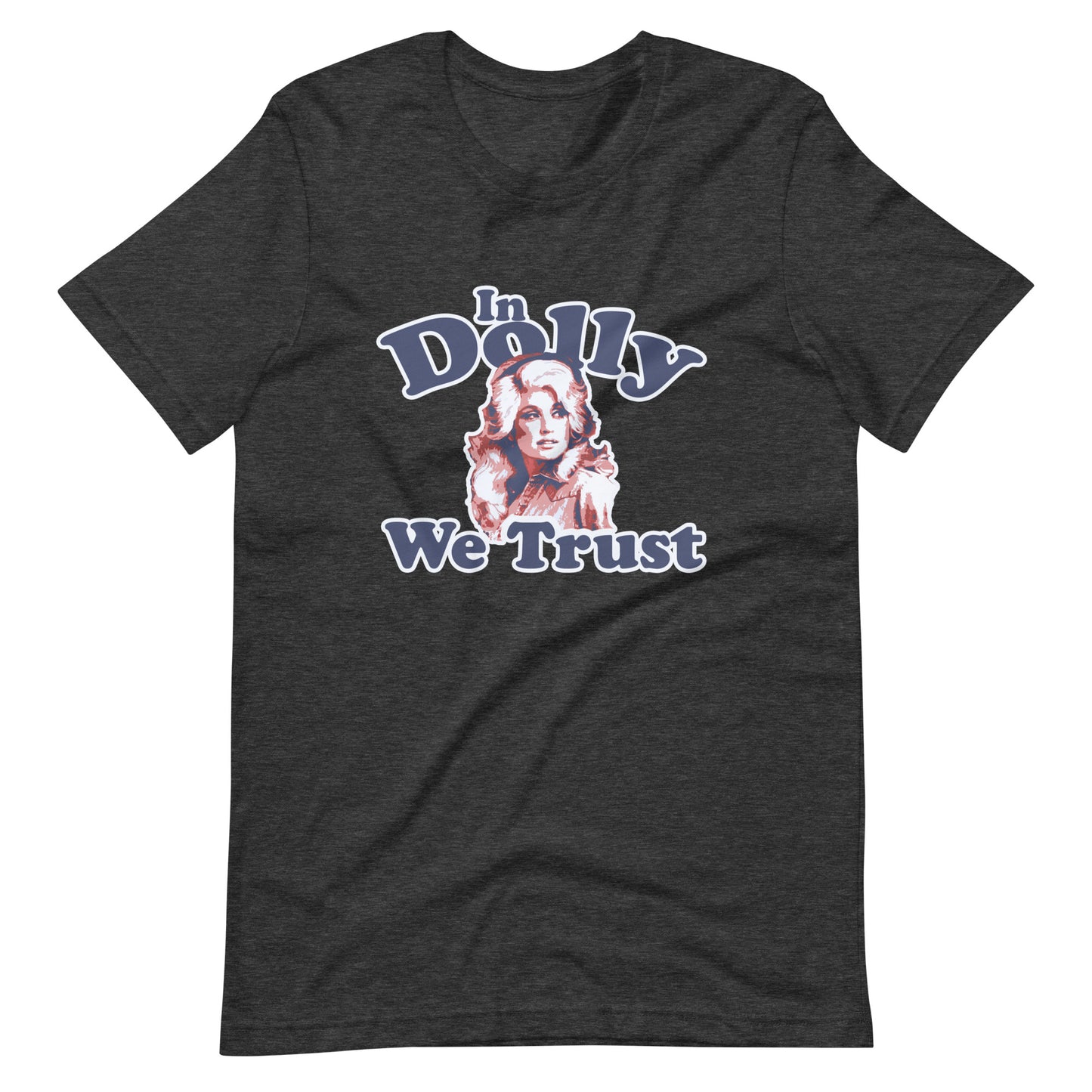 In Dolly We Trust Tee