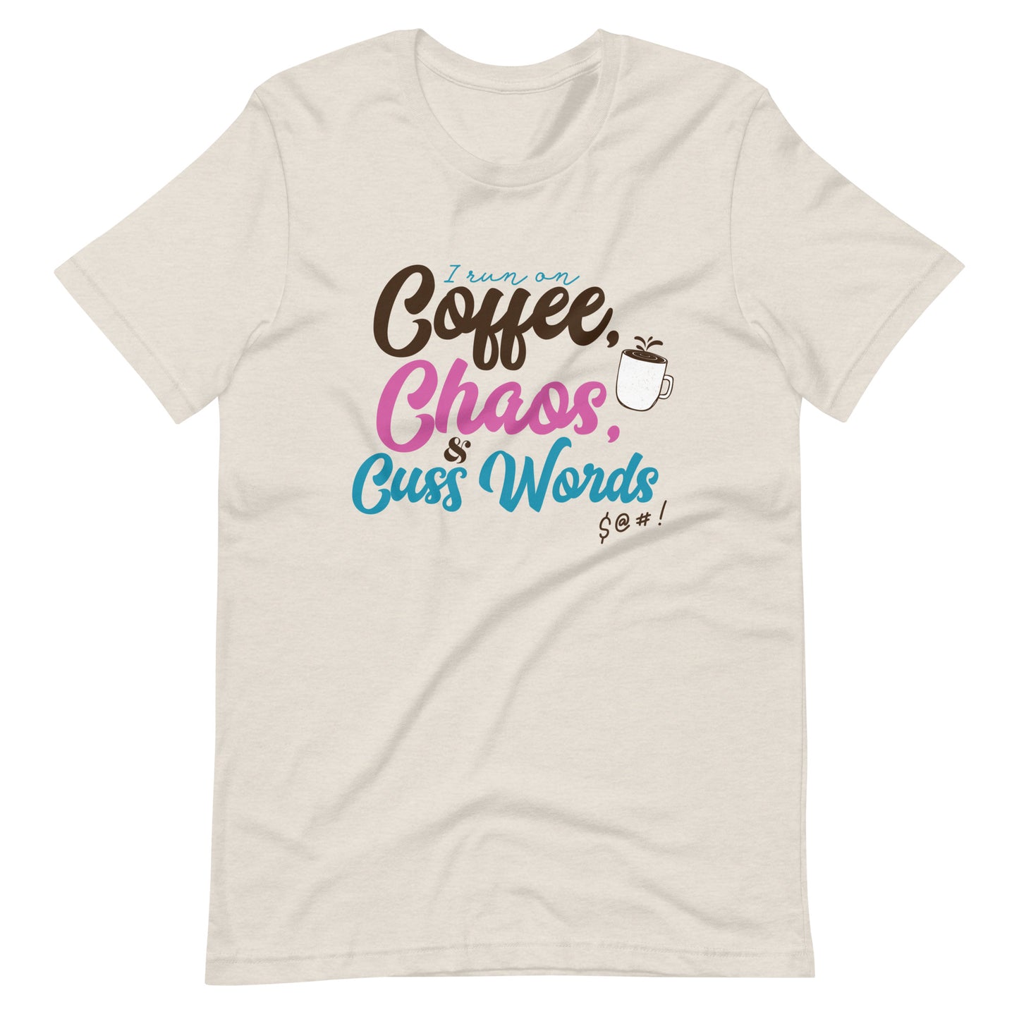 Coffee, Chaos, and Cuss Words Tee