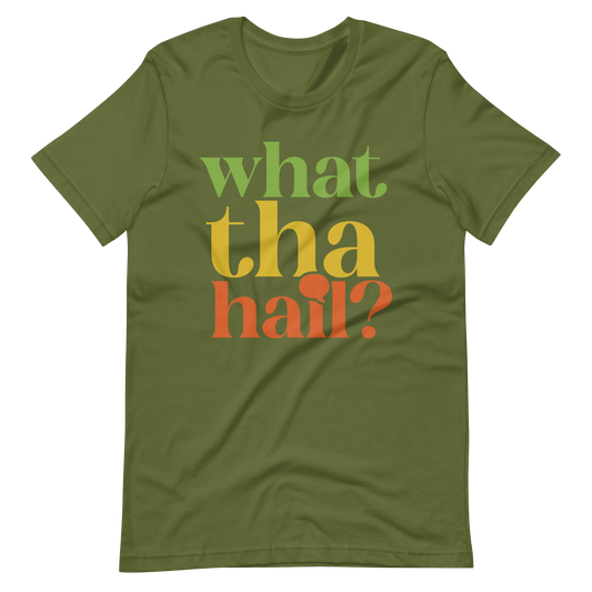 What Tha Hail Tee