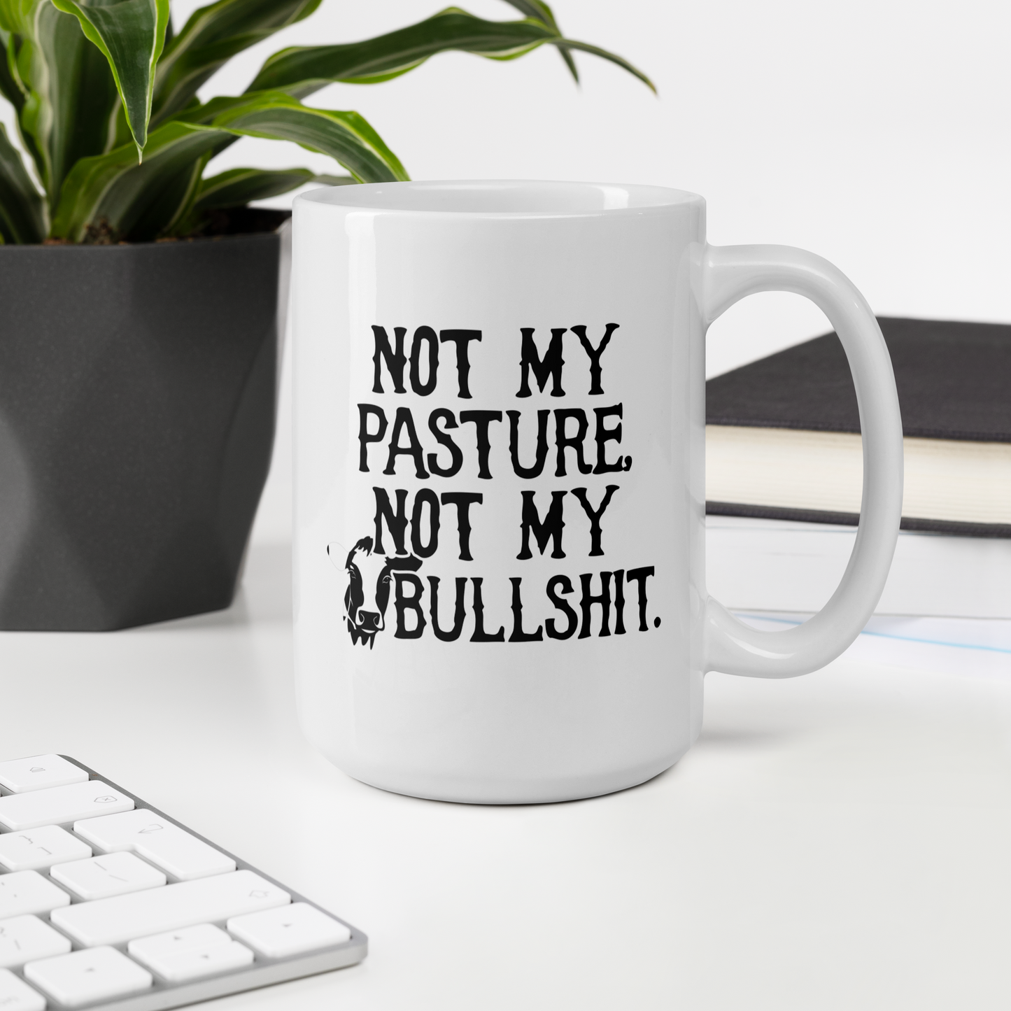 Not My Bullshit Mug