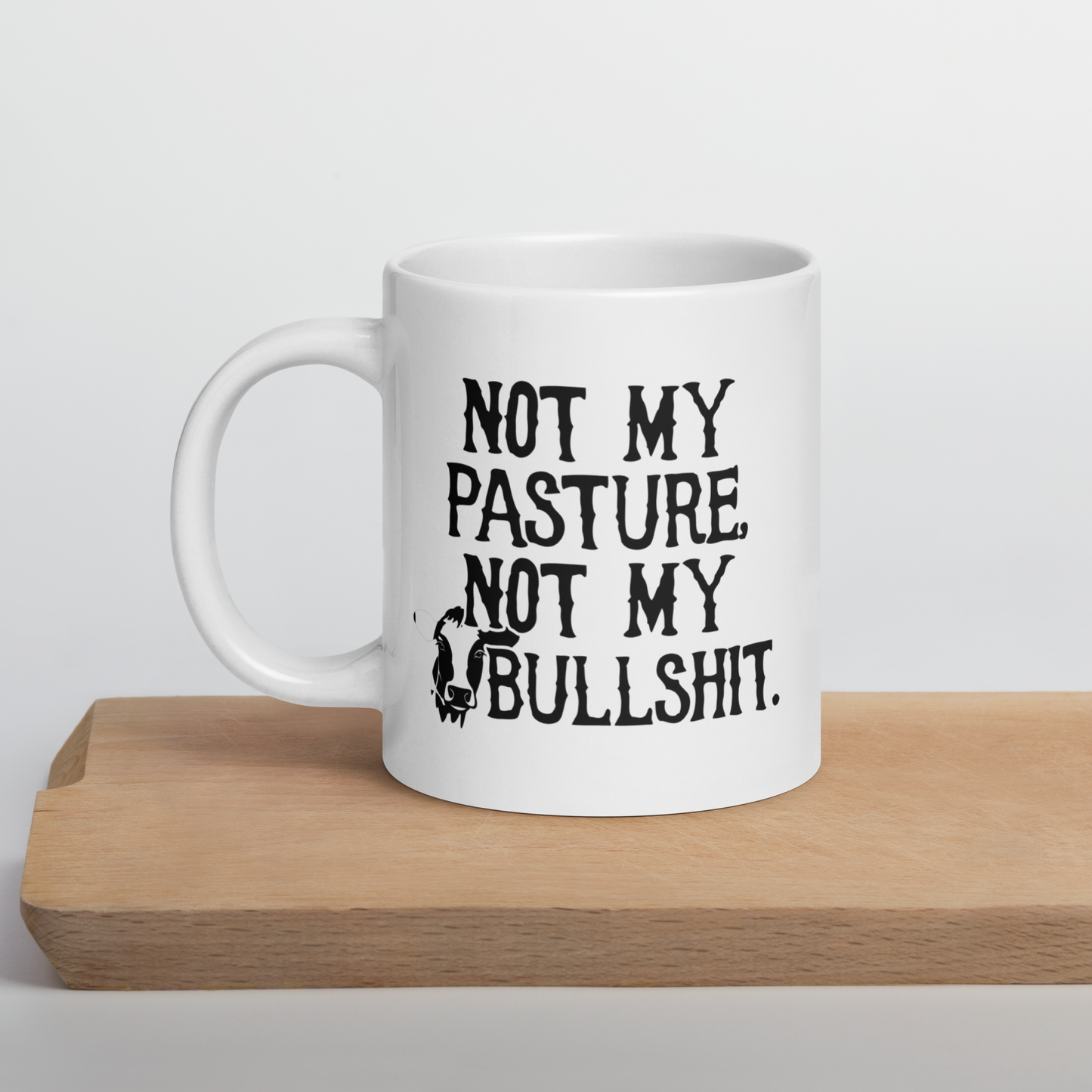 Not My Bullshit Mug